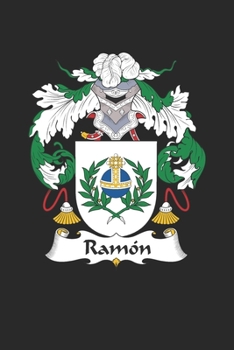 Paperback Ramon: Ramon Coat of Arms and Family Crest Notebook Journal (6 x 9 - 100 pages) Book