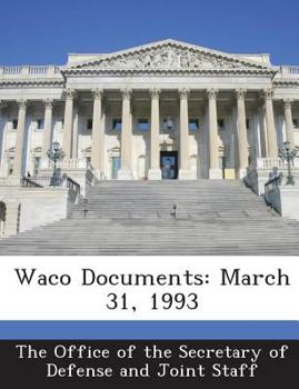 Paperback Waco Documents: March 31, 1993 Book