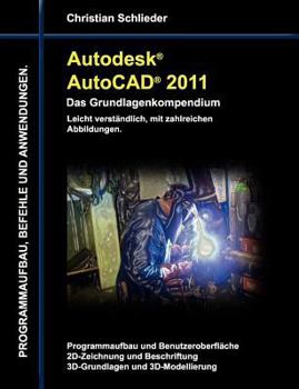 Paperback Autodesk AutoCAD 2011 - Das Grundlagenkompendium [German] Book