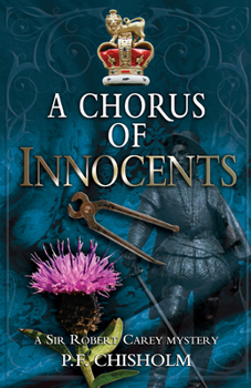 Hardcover A Chorus of Innocents: A Sir Robert Carey Mystery Book