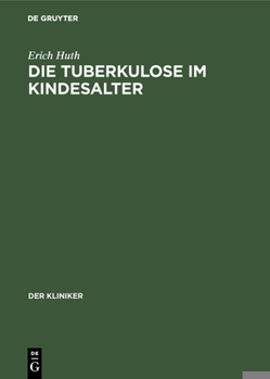 Hardcover Die Tuberkulose im Kindesalter [German] Book