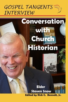 Paperback Conversation with Church Historian: Elder Steven Snow Book