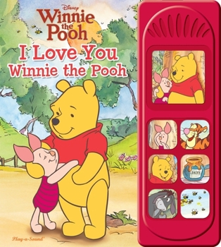 Board book Disney Winnie the Pooh: I Love You Winnie the Pooh Sound Book [With Battery] Book