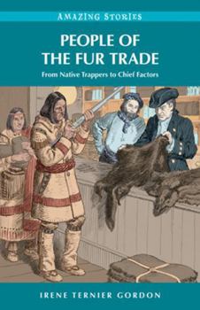 Paperback People of the Fur Trade: From Native Trappers to Chief Factors Book