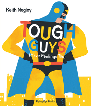 Hardcover Tough Guys Have Feelings Too Book