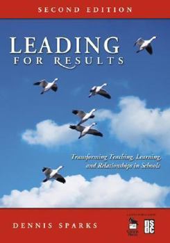 Paperback Leading for Results: Transforming Teaching, Learning, and Relationships in Schools Book