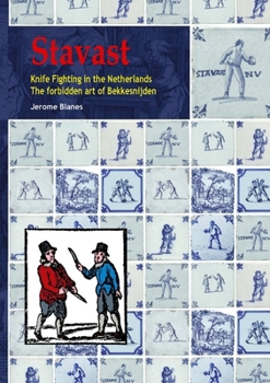 Paperback Stavast - Knife Fighting in the Netherlands - The forbidden art of Bekkensnijden Book