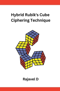 Hybrid Rubik's Cube Ciphering Technique