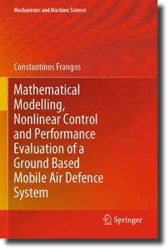 Paperback Mathematical Modelling, Nonlinear Control and Performance Evaluation of a Ground Based Mobile Air Defence System Book