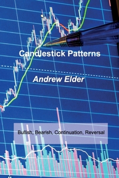 Paperback Candlestick Patterns: Bullish, Bearish, Continuation, Reversal Book