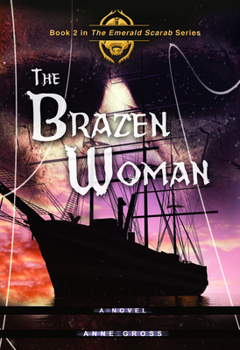 The Brazen Woman - Book #2 of the Emerald Scarab Adventures