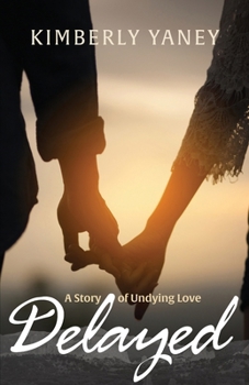Paperback Delayed: A Story of Undying Love Book