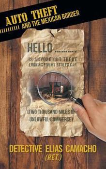 Paperback Auto Theft and the Mexican Border: (Two Thousand Miles of Unlawful Commerce) Book