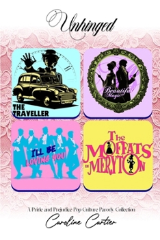 Paperback Unhinged: A Pride and Prejudice Pop Culture Parody Collection Book