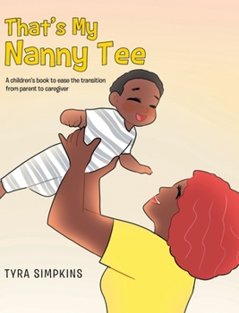 Hardcover That's My Nanny Tee: A children's book to ease the transition from parent to caregiver Book