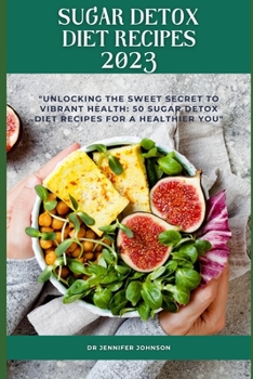 Paperback Sugar Detox Diet Recipes 2023 Book
