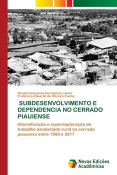 Paperback Subdesenvolvimento E Dependencia No Cerrado Piauiense [Portuguese] Book