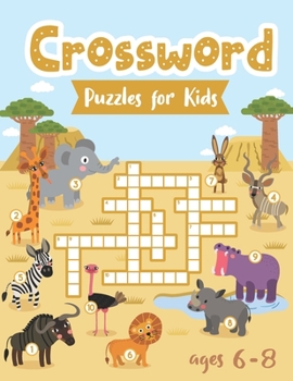 Paperback Crossword Puzzles for Kids ages 6-8: Animals Word Puzzles Activity Book with Crosswords & Mazes to Keep Your Kid's Attention for Longer Book