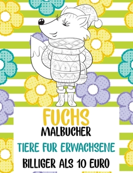 Paperback Malb?cher - Billiger als 10 Euro - Tiere f?r Erwachsene - Fuchs [German] Book