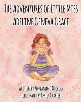 Paperback The Adventures of Little Miss Adeline Geneva Grace Book