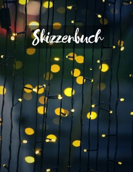 Skizzenbuch: Skizzenbuch-Rohlingsseiten zum Zeichnen, Malen, Schreiben, Skizzieren oder Kritzeln für Künstler, Lehrer, Erwachsene, Kinder, Jugendliche, Jungen und Mädchen. (German Edition)