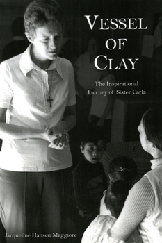 Paperback Vessel of Clay: The Inspirational Journey of Sister Carla Book