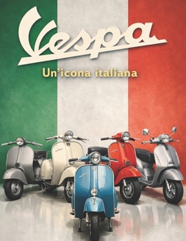 Paperback Vespa: Un'icona Italiana [Italian] Book