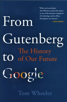 Hardcover From Gutenberg to Google: The History of Our Future Book