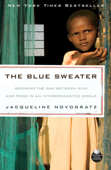 Paperback The Blue Sweater: Bridging the Gap Between Rich and Poor in an Interconnected World Book