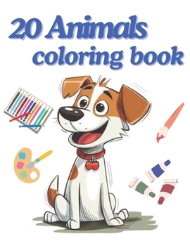 Coloring Book for kid 3 - 6: "20 Shades of Animals: A kid Coloring Book"