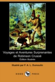 Voyages Et Aventures Surprenantes de Robinson Crusoe