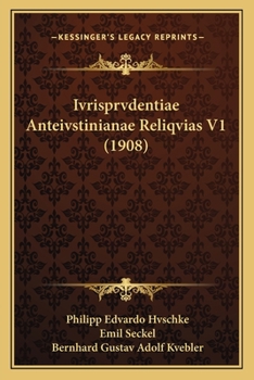 Paperback Ivrisprvdentiae Anteivstinianae Reliqvias V1 (1908) [Latin] Book