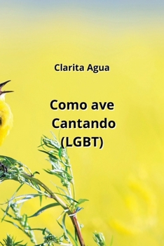 Paperback Como ave Cantando (LGBT) [Spanish] Book