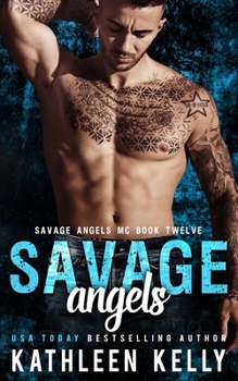 Paperback Savage Angels: Motorcycle Club Romance (Savage Angels MC) Book