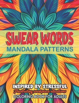 Paperback Art of Mandalas & Swear Words: 8.5x11 Large Print: Relax & Express Book