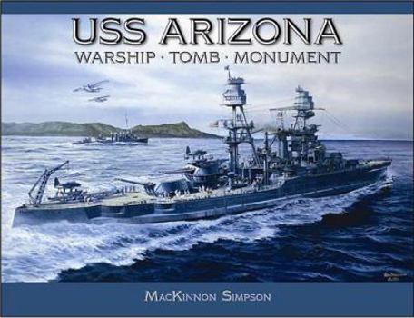 Hardcover USS Arizona: Warship, Tomb, Monument Book