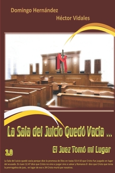 Paperback La Sala del Juicio Quedó Vacía ... El Juez Tomó mi Lugar [Spanish] Book