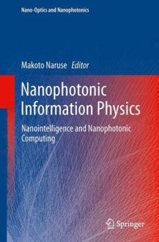 Hardcover Nanophotonic Information Physics: Nanointelligence and Nanophotonic Computing Book