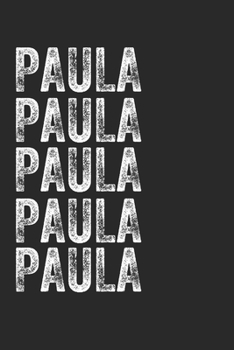 Paperback Name PAULA Journal Customized Gift For PAULA A beautiful personalized: Lined Notebook / Journal Gift, Notebook for PAULA,120 Pages, 6 x 9 inches, Gift Book