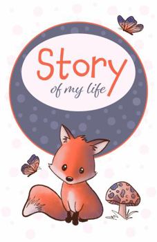 Paperback Story of My Life - Fox Journal: 120 line-ruled pages Book