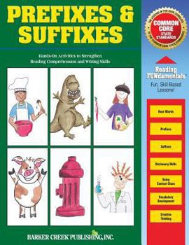 Paperback Reading Fundamentals - Prefixes & Suffixes: Learn about Prefixes & Suffixes and How to Use Them to Strengthen Reading Comprehension and Writing Skills Book