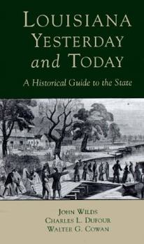 Hardcover Louisiana Yesterday and Today: A Historical Guide to the State Book