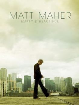 Paperback Matt Maher - Empty & Beautiful Book