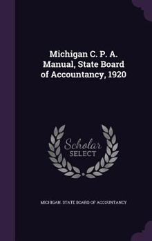 Hardcover Michigan C. P. A. Manual, State Board of Accountancy, 1920 Book