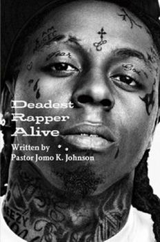 Deadest Rapper Alive: The Rise of Lil' Wayne and the Fall of Urban Youth (Abridged)