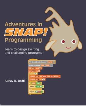 Paperback Adventures in Snap Programming: Learn to design exciting and challenging programs Book