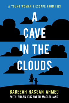 Hardcover A Cave in the Clouds: A Young Woman's Escape from Isis Book