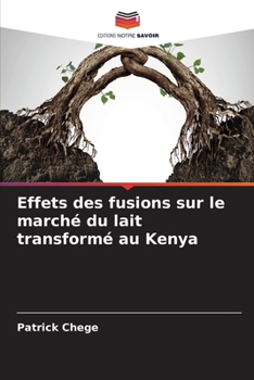 Paperback Effets des fusions sur le marché du lait transformé au Kenya [French] Book