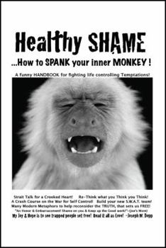 Paperback Healthy Shame! ...How to Spank Your Inner Monkey Book