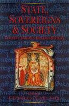 Hardcover State, Sovereigns and Society in Early Modern English Society: Essays in Honour of A.J. Slavin Book
